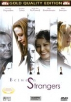 Between Strangers (2002) Drama - (Refurbished) 12+