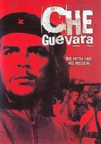 Che Guevara - Myth And His Mission (2006) Documentaire - (Refurbished) 12+